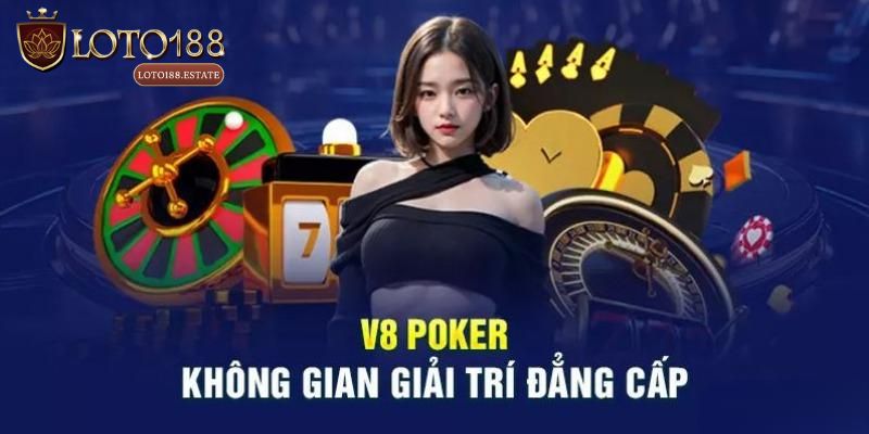 V8 Poker: Game Bài Đổi Thưởng Uy Tín Hàng Đầu 2026 1 V8 Poker - Thiên Đường Giải Trí Đổi Thưởng Uy Tín 2025
