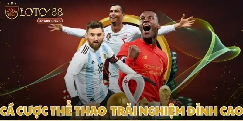 Thể Thao Loto188: Sân Chơi Cá Cược Hàng Đầu Châu Á 3 Top 3 kèo đặt cược thể thao phổ biến nhất 2026